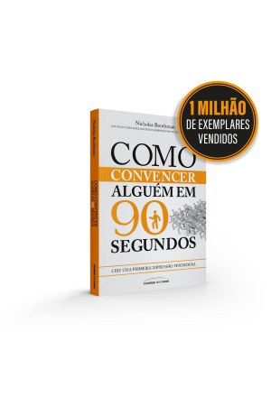 Como Convencer Alguém em 90 Segundos