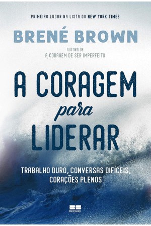 A Coragem de Liderar