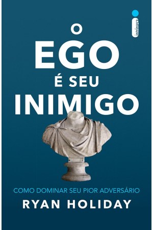 O Ego é Seu Inimigo
