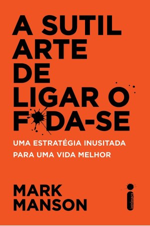 A Sutil Arte de Ligar o F*da-se