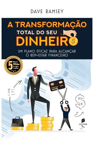 A Transformação Total Do Seu Dinheiro